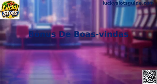 Interface explicativa do Bônus de Boas-vindas Lucky Slots