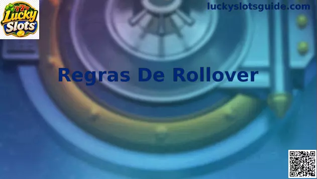 Infográfico explicativo sobre Regras De Rollover em Lucky Slots