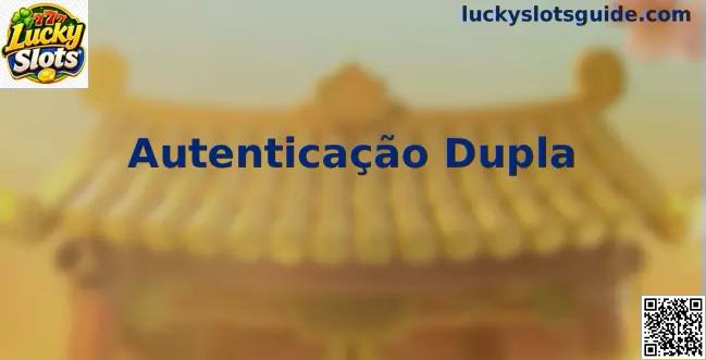 Autenticação Dupla Lucky Slots