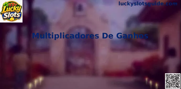 Multiplicadores de Ganhos Lucky Slots