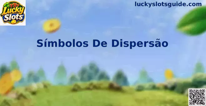 Símbolos de Dispersão em slots Lucky Slots