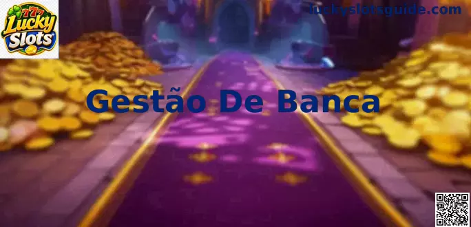 Guia de Gestão de Banca para Lucky Slots no Brasil