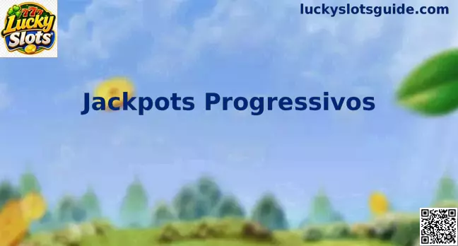 Demonstração de jogos de slots com Jackpots Progressivos acumulados
