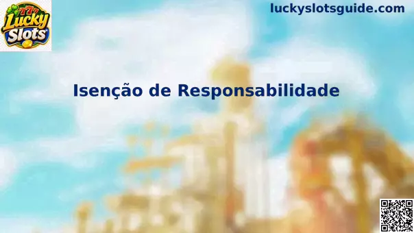 Disclaimer Lucky Slots sobre jogos online responsáveis no Brasil