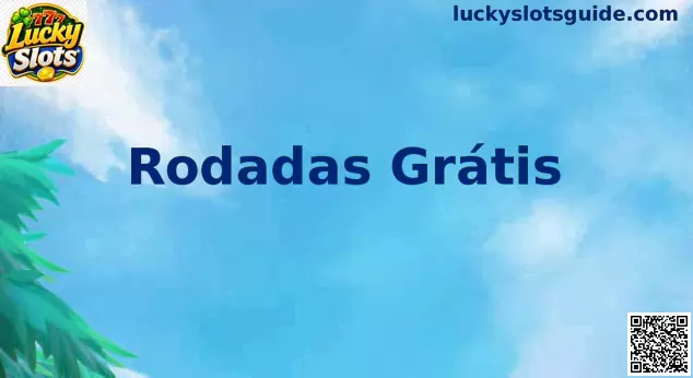 Rodadas Grátis Lucky Slots